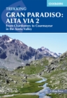 Trekking Gran Paradiso: Alta Via 2 : From Chardonney to Courmayeur in the Aosta Valley - eBook