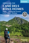 Trekking the Cami dels Bons Homes : GR107 - crossing the Pyrenees in the Cathars' footsteps - eBook