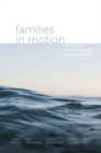 Families in Motion : Ebbing and Flowing Through Space and Time - eBook