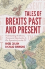 Tales of Brexits Past and Present : Understanding the Choices, Threats and Opportunities In Our Separation from the EU - eBook
