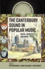 The Canterbury Sound in Popular Music : Scene, Identity and Myth - eBook