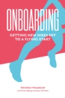 Onboarding : Getting New Hires off to a Flying Start - eBook