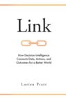 Link : How Decision Intelligence Connects Data, Actions, and Outcomes for a Better World - eBook