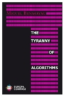 The Tyranny of Algorithms - Book