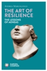 The Art of Resilience : The Lessons of Aeneas - Book