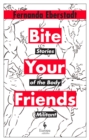 Bite Your Friends - eBook
