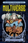 The Michael Moorcock Library The Multiverse Vol. 1 - Book