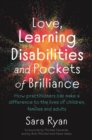 Love, Learning Disabilities and Pockets of Brilliance : How Practitioners Can Make a Difference to the Lives of Children, Families and Adults - eBook
