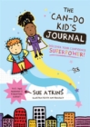 The Can-Do Kid's Journal : Discover Your Confidence Superpower! - Book