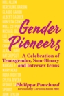 Gender Pioneers : A Celebration of Transgender, Non-Binary and Intersex Icons - eBook