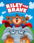 Riley the Brave - The Little Cub with Big Feelings! : Help for Cubs Who Have Had a Tough Start in Life - Book