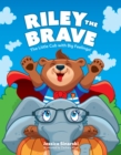 Riley the Brave - The Little Cub with Big Feelings! : Help for Cubs Who Have Had A Tough Start in Life - eBook