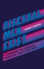 Bisexual Men Exist : A Handbook for Bisexual, Pansexual and M-Spec Men - eBook