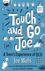 Touch and Go Joe, Updated Edition : A Teen's Experience of Ocd - Book