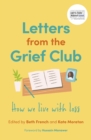 Letters from the Grief Club : How we live with loss - eBook