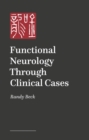 Functional Neurology Through Clinical Cases - Book