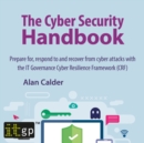 The Cyber Security Handbook - Prepare for, respond to and recover from cyber attacks - eAudiobook