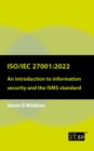 ISO/IEC 27001:2022 : An introduction to information security and the ISMS standard - eBook