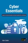Cyber Essentials : A guide to the Cyber Essentials and Cyber Essentials Plus certifications - eBook