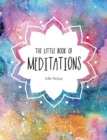 The Little Book of Meditations : A Beginner's Guide to Finding Inner Peace - eBook