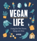 Vegan Life : Cruelty-Free Food, Fashion, Beauty and Home - eBook