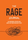 The Rage Journal : Un-spirational Activities and Quotes for Those Who Need to Vent - Book