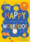 The Happy Workbook : The Feel-Good Activity Book - Book