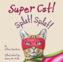 Super Cat! Splat! Splat! - Book