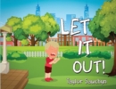 Let It Out! - Book