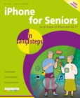iPhone for Seniors in easy steps : For all models of iPhone with iOS 17 - Book