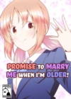 Promise to Marry Me when I'm Older! - eBook