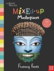 British Museum: Mixed-Up Masterpieces, Funny Faces - Book