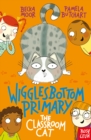 Wigglesbottom Primary: The Classroom Cat - Book