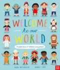 Welcome to Our World: A Celebration of Children Everywhere! - Book