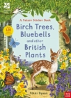 National Trust: Birch Trees, Bluebells and Other British Plants - Book