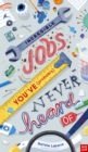 Incredible Jobs You've (Probably) Never Heard Of - Book