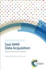 Fast NMR Data Acquisition : Beyond the Fourier Transform - eBook