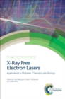 X-Ray Free Electron Lasers : Applications in Materials, Chemistry and Biology - eBook