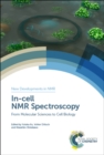 In-cell NMR Spectroscopy : From Molecular Sciences to Cell Biology - eBook
