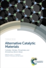 Alternative Catalytic Materials : Carbides, Nitrides, Phosphides and Amorphous Boron Alloys - eBook