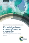 Knowledge-based Expert Systems in Chemistry : Artificial Intelligence in Decision Making - eBook