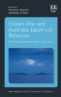 China's Rise and Australia-Japan-US Relations : Primacy and Leadership in East Asia - eBook