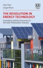 Revolution in Energy Technology : Innovation and the Economics of the Solar Photovoltaic Industry - eBook
