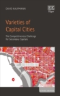 Varieties of Capital Cities : The Competitiveness Challenge for Secondary Capitals - eBook