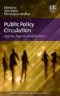 Public Policy Circulation : Arenas, Agents and Actions - eBook