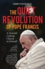 The Quiet Revolution of Pope Francis : A Synodal Catholic Church in Ireland? - Book