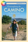 Contemplating the Camino : An Ignatian Guide - eBook