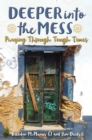 Deeper into the Mess : Praying through Tough Times - eBook