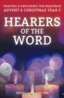 Hearers of the Word : Praying and exploring the readings for Advent and Christmas, Year C - eBook