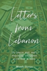 Letters From Lebanon : In peace and war, reaching children with God’s love - Book